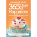 365 Days of Happiness - Because happiness is a piece of cake: The Special Edition: A day-by-day guide to being happy
