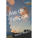 Aie de l'espoir: Tome 2 - Reiki 2