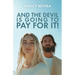 And the Devil Is Going to Pay for It!