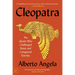 Cleopatra: The Queen Who Challenged Rome and Conquered Eternity