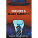Burners and Black Markets