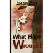 What Hope Wrought