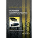 Rubber Compounding: Chemistry and Applications, Second Edition
