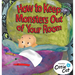 How to Keep Monsters Out of Your Room