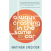Always Crashing in the Same Car: On Art, Crisis, and Los Angeles, California