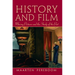 History and Film: Moving Pictures and the Study of the Past