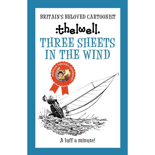 Three Sheets in the Wind: A Witty Take on Sailing from the Legendary Cartoonist