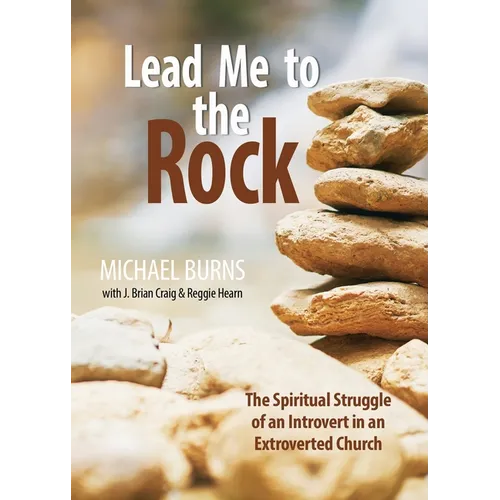 Lead Me to the Rock