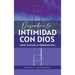 Descubre La Intimidad Con Dios: Cómo Vivir En Lo Sobrenatural
