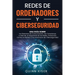 Redes de ordenadores y ciberseguridad: Una guía sobre los sistemas de comunicación, las conexiones a Internet, la seguridad de las redes, protección c