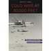 Cold War at 30,000 Feet: The Anglo-American Fight for Aviation Supremacy