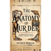 The Anatomy of Murder: A Comprehensive Look at Techniques Throughout History