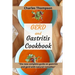 GERD and Gastritis Cookbook: 2 manuscripts: the new complete guide on gastritis and gerd with natural remedies. More than 100 recipes and diet prog