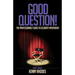 Good Question!: The Professionals' Guide to Celebrity Interviews