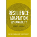 Resilience, Adaptation, Sustainability: What do we now mean by 'future progress'?