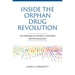 Inside the Orphan Drug Revolution: The Promise of Patient-Centered Biotechnology