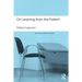 On Learning from the Patient