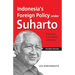 Indonesia's Foreign Policy Under Suharto: Aspiring to International Leadership (2nd Edition)