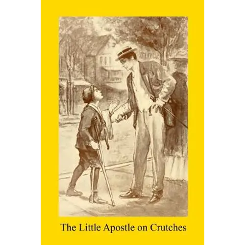 The Little Apostle on Crutches