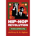 Hip-Hop Revolution: The Culture and Politics of Rap