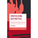 Eroticizing Aesthetics: In the Real with Bataille and Lacan