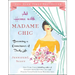At Home with Madame Chic: Becoming a Connoisseur of Daily Life