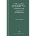 The Audit Committee: Performing Corporate Governance
