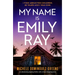 My Name Is Emily Ray: An Absolutely Gripping Thriller with a Heart-Stopping Twist