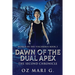 Dawn Of The Dual Apex: The Second Chronicle