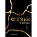 Kintsugi: Finding Strength in Imperfection