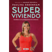 Super Viviendo. Decídete a Ser Protagonista de Tu Historia / Surviving: Decide to Be the Protagonist of Your Story