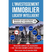 L'investissement immobilier locatif intelligent: Itinéraire vers votre future semaine des 7 dimanches