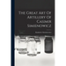 The Great Art Of Artillery Of Casimir Simienowicz