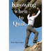 Knowing When To Quit