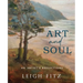Art and Soul: An Artist's Reflections