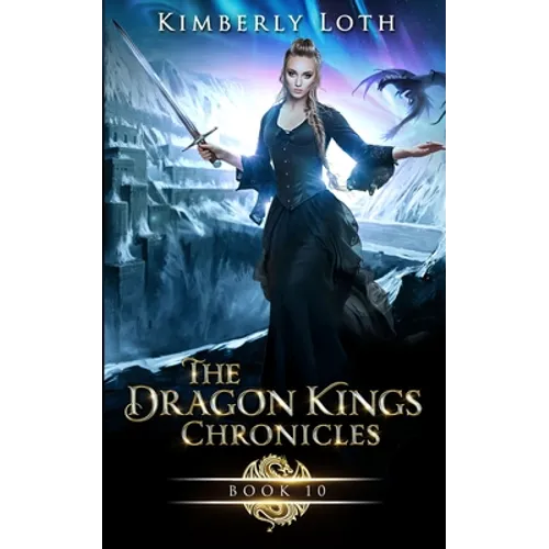 The Dragon Kings Chronicles: Book 10