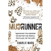 Mudrunner: Advancing the Kingdom No Matter the People, the Place, or the Cost