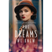 The Dreams We Knew: A Novel of the Roaring Twenties