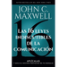 Las 16 Leyes Indiscutibles de la Comunicación: Aplícalas Y Saca El Máximo Provecho de Tu Mensaje / The 16 Undeniable Laws of Communication