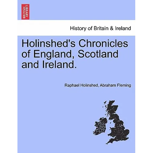 Holinshed's Chronicles of England, Scotland and Ireland. Vol. IV
