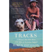 Tracks: A Woman's Solo Trek Across 1700 Miles of Australian Outback