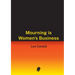 Mourning is Women's Business