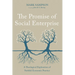 The Promise of Social Enterprise: A Theological Exploration of Faithful Economic Practice