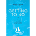 Getting to 40: Career Management and Other Financial Insights for My Family