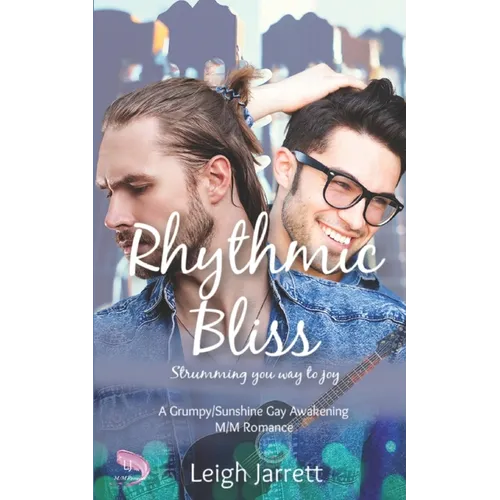 Rhythmic Bliss: A Grumpy/Sunshine Gay Awakening M/M Romance