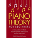 Piano Theory: For Beginners - Bundle - The Only 2 Books You Need to Learn Piano Music Theory, Piano Tuning and Piano Technique Today