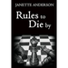Rules to Die by