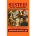 Busted! The Real Stories Behind America's Biggest Historical Lies: A Guide to Separating Fact from Fiction in American History