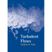 Turbulent Flows