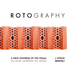 Rotography: A New Universe of the Visual